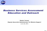 Business Services Assessment Education and Outreach · Business Services Assessment Education and Outreach Daniel Tenney Deputy Associate Administrator for Mission Support June 29,