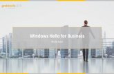 Windows Hello for Business · •Azure AD Connect •Windows Server 2008R2 DC'S •Server 2012 Enterprise CA •Azure AD Connect •Azure AD App Proxy •NDES Server Choose when •Running