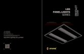 PANEL LIGHTS SERIES COLLECTION - UPSHINE Lighting · LED panel light is one of the most popular luminaire for commercial lighting, with continuous modification of its design, light