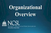 Organizational€¦ · organizational structure, purpose, finance, and governance. •The bylaws can be amended by a 3/5 majority vote at NCSL Annual Business Meetings. NCSL Bylaws