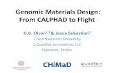 Genomic Materials Design: From CALPHAD to Flight · for Global Competitiveness June 2011 Fundamental databases and tools enabling reduction of the 10-20 year materials creation and