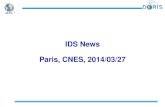 IDS News Paris, CNES, 2014/03/27...for 2015-2018 (2e semester) ... Registration and Presentation upload ... - DORIS and GNSS processing at CNES/CLS for the contribution to the next