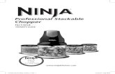 Professional Stackable Chopper - NinjaKitchen.com · an appliance containing hot food, water or other liquids. 10. Always use this appliance on a dry, level and ... The Ninja® Professional