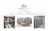 DSI: Lean Inventory Management Systemsmanagement system •NURSING STAFF • Keep the staﬀ focused on patient care - not looking for inventory • Increase in: • picking accuracy
