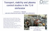 Transport, stability and plasma control studies in the TJ ...€¦ · 3/ 24 Member of TJ-II research programme supporting stellarator and ITER physics PARTICLE, ENERGY AND IMPURITY