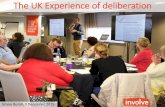 The UK Experience of deliberation OsloMet... · The public Members of public engaged as individuals at home, in the work place or through citizens' assemblies etc Who are the public?