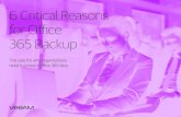 6 Critical Reasons for Office 365 Backup...underlying issues. “With Office 365, it’s your data. You own it. You control it.” — The Office 365 Trust Center The ase for Oce 365