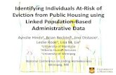 Identifying Individuals At-Risk of Eviction from Public ......Identifying Individuals At-Risk of Eviction from Public Housing using Linked Population-Based Administrative Data Aynslie