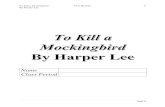 Name Class Period - Walton Middle School Kill a Mockingbird Unit Boo… · describe Boo Radley? Use the best evidence from the novel to support the description. To Kill a Mockingbird