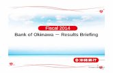 Fiscal 2014 - 沖縄銀行 · 2016. 4. 15. · The Bank of Okinawa,Ltd 2 People’s Bank Participant Contents Supplemental Materials Business Strategies 28 41 The Business Environment