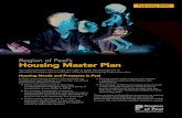 Housing Master Plan - Peel Region · Housing Master Plan The Housing Master Plan is a long-term plan to guide the development of affordable housing projects on Region of Peel and