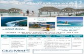 Surf epic Maldives waves - clubmedta.co.nz · How to book your surf package? For travel between 1st June and 30th September (surfing season), you can pre-book via travel agent or