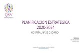 PLANIFICACION ESTRATEGICA 2020-2024 · 2020. 4. 28. · PLANIFICACION ESTRATEGICA 2020-2024 HOSPITAL BASE OSORNO Livingstone54, oficina 4, Santiago - Fono: (56-2) 29074620  …