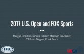 2017 U.S. Open and FOX Sports - Kirsten Timmer...What’s the Incentive? Aired live during U.S. Open Topgolf Viewing Parties Why Topgolf? Unique golf experience in a party atmosphere