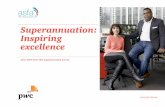 Superannuation: Inspiring excellence · Welcome to the fourth annual ASFA/PwC CEO Superannuation Survey, which captures the opinions of more than twenty of our industry’s leaders