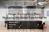 People, Performance, Place Measuring Workplace Transformation€¦ · TUS Feedback AECOM Workplace Survey* Real Estate Data x xx Change Ambassador 1 Year post move. 9 Demonstrating