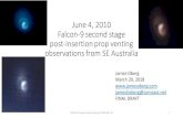 June 4, 2010 Falcon-9 second stage post-insertion prop ...satobs.org/seesat_ref/misc/180314-falcon9s2-australia.pdf · June 4, 2010 Falcon-9 second stage post-insertion prop venting