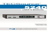 530-1027D - 5240 TECSource User's Manual...5240 TECSource User’s Manual · Page 3 Introduction Thank you for choosing the 5240 TECSource from Arroyo Instruments. Your TECSource is
