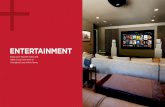 ENTERTAINMENT€¦ · + ENTERTAINMENT + SMART LIGHTING + COMFORT & CONVENIENCE + SAFETY & SECURITY Simplified Family Room Entertainment It’s time to elevate your family room entertainment