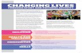 CHANGING LIVES - Sportscotland · The Changing Lives programme is providing short term additional resource to 17 partnership projects through the Changing Lives fund which aims to