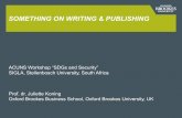 SOMETHING ON WRITING & PUBLISHING€¦ · SOMETHING ON WRITING & PUBLISHING ACUNS Workshop “SDGs and Security” SIGLA, Stellenbosch University, South Africa Prof. dr. Juliette