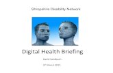 Shropshire Disability Network ... Shropshire Disability Network Digital Health Briefing David Sandbach