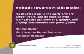 Its development in the early primary school years, and its ... meeting 2014... · positive attitude towards mathematics cf. Dowker et al., 2012; Meelissen et al., 2012 Mathematics