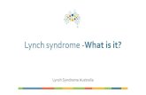 Lynch syndrome -What is it? - Capital Health Network€¦ · What is Lynch Syndrome? Lynch syndrome (previously known as HNPCC) is an inherited genetic mutation which gives people