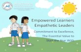 Empowered Learners Empathetic Leaders to...HOW DOES AN EMPOWERED LEARNER THINK? I am a passionate student who takes ownership for my learning. I am a resilient problem solver who reflects