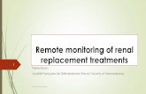 Remote monitoring of renal replacement treatments · delivered by telemedicine, and telenephrology in particular, compared with in-person care is limited in USA….. Videoconferencing