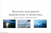Tectonics and seismic deployments in Antarcticaseismo.berkeley.edu/eqw_presentations/sanne_antarctica_jan12.pdf · deployments in Antarctica Sanne Cottaar - EQW Jan 20121 Thursday,