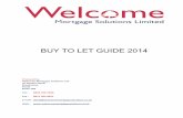 BUY TO LET GUIDE 2014 - wmsltd.weebly.comwmsltd.weebly.com/.../buy_to_let_guide_2014.pdf · Arranging Finance This is where Welcome Mortgage Solutions Ltd can help. We are mortgage
