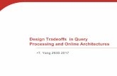 Design Tradeoffs in Query Processing and Online Architecturestyang/class/293S17/slides/TopicQuery... · Technologies and Systems, 2001. § K Shen et al, OSDI 2002. PPoPP 2003. 3/7/17