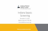 Indiana Sepsis: Screening · 12/10/2019  · Breast Cancer 40,920 Prostate Cancer 29,430 Influenza & Pneumonia 51,537 Motor Vehicle 37,461 Diabetes 80,058 AIDS Sepsis Breast Cancer