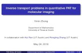 Inverse transport problems in quantitative PAT for ... · Presentation Outline 1 Introduction to Photoacoustic Tomography 2 From PAT to ﬂuorescence PAT 3 Reconstruction of single