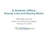 A Greener Office - ACGOV.org...Paper Use Trending Up 0 2000 4000 6000 8000 10000 12000 14000 16000 18000 20000 2006 2007 2008 2009 ases Copy Paper Purchases (2006-2009)