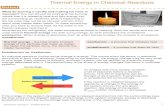 Thermal Energy in Chemical Reactions - arrsd.org€¦ · Thermal Energy in Chemical Reactions All chemical reactions begin with reactants that have a certain amount of energy associated