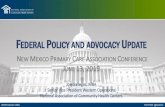 FEDERAL POLICY AND ADVOCACY PDATE · National Association of Community Health Centers. Agenda Latest from Capitol Hill and Administration What to Expect in 2019 Staying Involved with