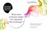 When does a fracture matter for a borehole heat exchanger€¦ · The University of Southampton GSHPA technical seminar Leeds, 24 May 2018 When does a fracture matter for a borehole