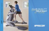 BY - Precor - Fitness Equipment€¦ · Adaptive Motion Trainer ... technology of the ﬁrst, and still number one elliptical brand in health clubs*, our ... Why buy from a Precor
