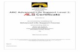 ARC Advanced Life Support Level 2: Certificate · ARC Advanced Life Support Level 2: Certificate Awarded to: for successfully completing the Advanced Life Support Course Demonstrating