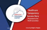 Healthcare Transparency Success Story - Tennessee · Group Health Insurance Board – SmartShopper (formerly Compass) ... for medical care options when facing a complex procedure