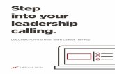 Step into your leadership calling.info.life.church/hubfs/Host_Team_Leader_training.pdf · 1. Onboard New Volunteers As a Host Team Leader, you’ll be leading a team of volunteers
