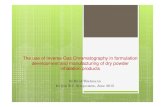 The use of Inverse Gas Chromatography in formulation ... · The use of Inverse Gas Chromatography in formulation development and manufacturing of dry powder inhalation products. Overview