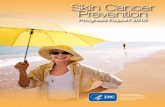 Skin Cancer Preventionfiles.ctctcdn.com/2eb5713a001/79c7a24c-a936-4e5d-b97e-b... · 2016. 7. 24. · cancers, skin cancer rates have continued to rise in recent years. 3. As a public