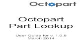 Octopart Part Lookup - techdocs.altium.com · Octopart Part Search - Help Octopart is a search engine for electronic parts. Search for components by keyword. Wildcards (l are allowed