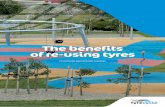 The benefits of re-using tyres · to increase awareness of the importance of tyre recycling and the promise of associated product development. Printed on recycled stock. tyrecycle.com.au