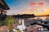 DOCK DINE Forty 1 North...popular destination for trout Þshermen, is located less than an hour south by road. DOCK IT Docking is complicated here, but totally doable. If you are a