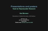 Tools for Reproducible Research Karl BromanUse LaTeX/Beamer or Slidify to create reproducible slides. Use LaTeX/Beamer to create reproducible posters. Include KnitR code chunks to