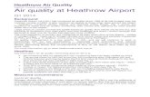 Air quality at Heathrow AirportAir quality at Heathrow Airport Q1 2014 Background Heathrow Airport Ltd (HAL) has monitored air quality since 1993 at its site located near the northern